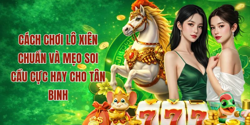 Hướng dẫn mẹo soi cầu lô xiên chuẩn tại Good88