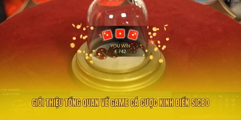 Giới thiệu tổng quan về game cá cược kinh điển Sicbo